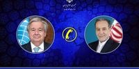 تماس تلفنی عراقچی با گوترش/ تهران خواستار فعال‌سازی فصل هفتم منشور سازمان ملل علیه متجاوزان شد
