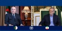  گفت‌وگوی تلفنی پزشکیان و رئیس جمهور الجزایر