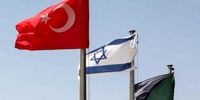 هراس اسرائیل از قطع رابطه با ترکیه/ چیزی تغییر نکرده است!