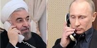 جزئیات گفتگوی تلفنی روحانی و پوتین