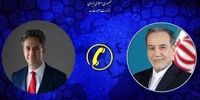 گفت‌وگوی عراقچی و وزیر خارجه انگلیس