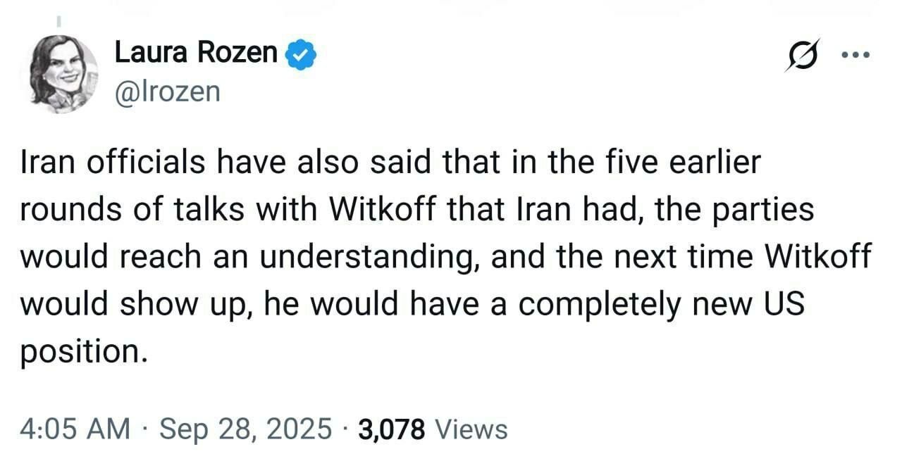 لارا روزن، خبرنگار آمریکایی: مقامات ایران گفته‌اند در ۵ جلسه مذاکره با ویتکاف، هر دوره طرفین به تفاهم می‌رسیدند، اما دفعه بعد ویتکاف موضع جدیدی ارائه می‌کرد