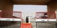 تاکید بر بسته بودن مرز شلمچه/ هشدار به زائران