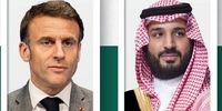 گفت‌وگوی تلفنی بن‌سلمان و مکرون درباره تحولات منطقه
