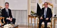 رایزنی مهم آنتونی بلینکن و السیسی در قاهره/ جزئیات تازه از آخرین وضعیت آتش بس در غزه