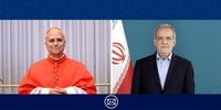 پیام تبریک پزشکیان به رهبر کاتولیک‌های جهان